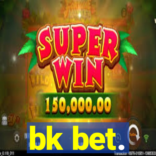 bk bet.